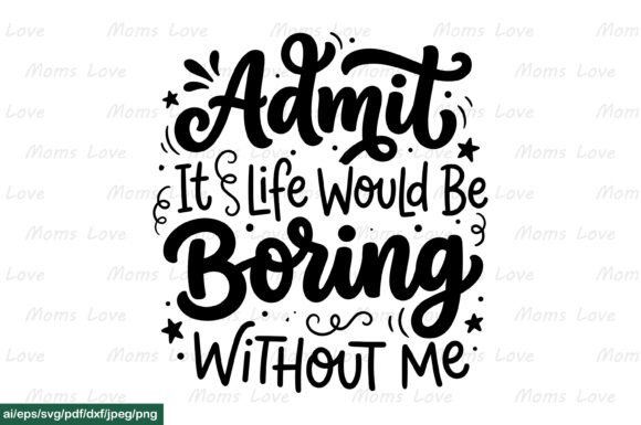 Admit Its Life Boring Without Graphics For Crafts
