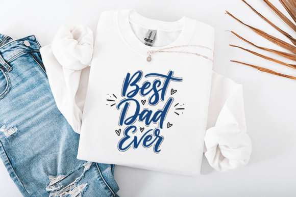 Best Dad Ever Graphics for Crafts