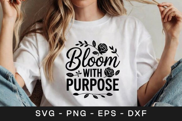 Bloom with Purpose Floral SVG PNG