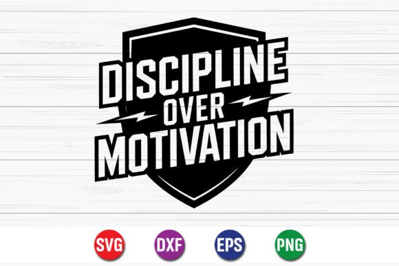 Discipline Over Motivation Graphics for Crafts