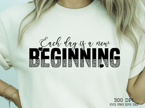 Each Day is a New BEGINNING SVG Graphics for Crafts