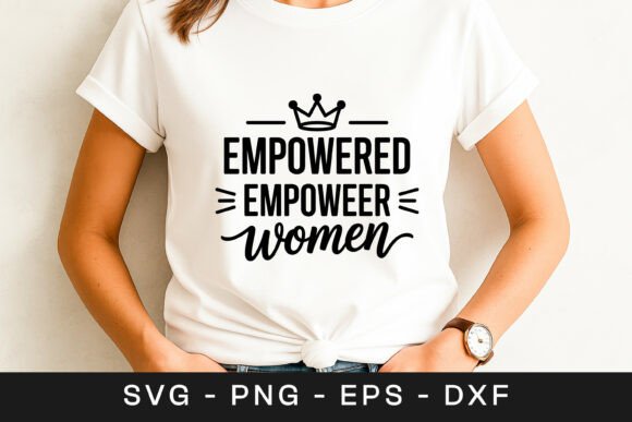 Empowered Women Typography Graphics for Crafts