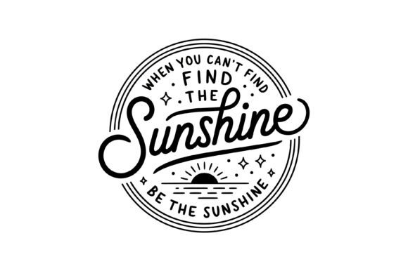 Find Sunshine Quote Design: Graphics for Crafts & Joyful Branding