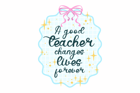 Good Teacher Quote: A Graphic Asset for Warm Branding