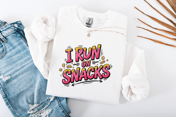 I Run on Snacks Graphics for Crafts