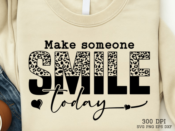 Make Someone SMILE Today SVG