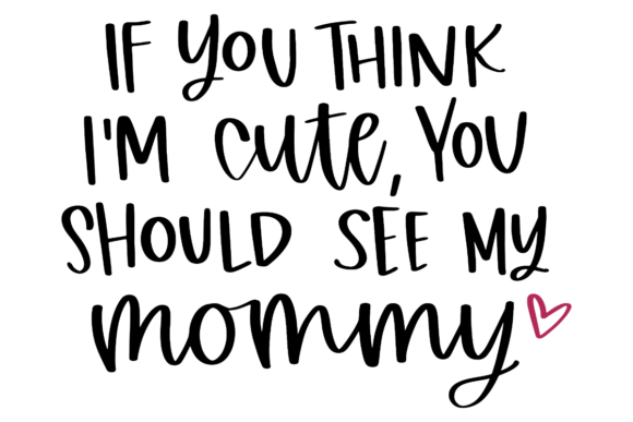 Mommy Funny Quote Graphics for Crafts