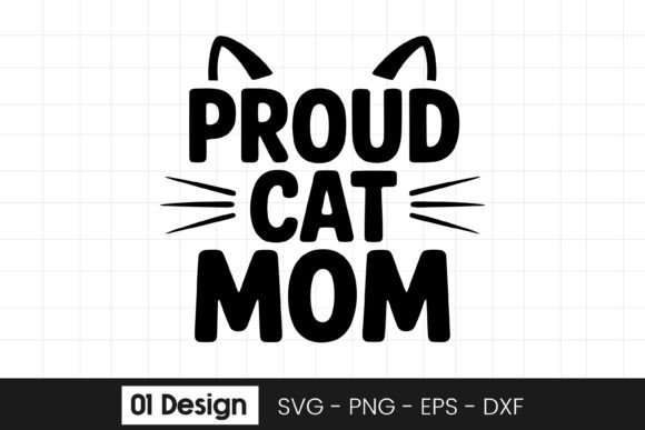 Proud Cat Mom SVG Graphics for Crafts