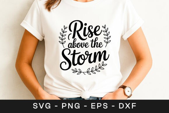 Rise Above the Storm SVG for Crafts and Graphics