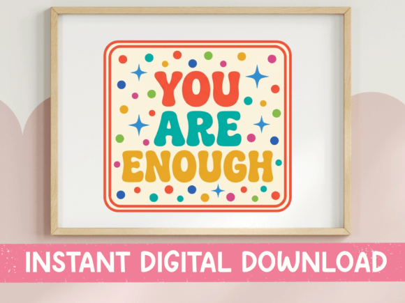 You Are Enough Retro Colorful Quote